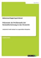 Polysemie als Problematik der Koranübersetzung in das Deutsche:Analytische Studie anhand von ausgewählten Beispielen