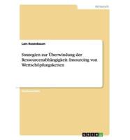 Strategien zur Überwindung der Ressourcenabhängigkeit: Insourcing von Wertschöpfungsketten