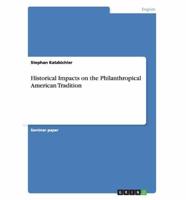 Historical Impacts on the Philanthropical American Tradition