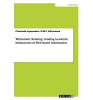 Webomatic Ranking: Grading Academic Institutions on Web Based Information