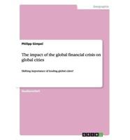 The impact of the global financial crisis on global cities:Shifting importance of leading global cities?