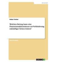 Welchen Beitrag kann eine Finanztransaktionssteuer zur Verhinderung zukünftiger Krisen leisten?