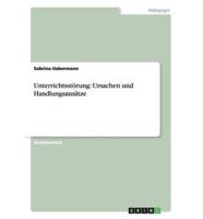 Unterrichtsstörung: Ursachen und Handlungsansätze