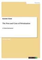 The Pros and Cons of Privatization:A Critical Assessment