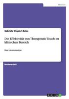 Die Effektivität von Therapeutic Touch im klinischen Bereich:Eine Literaturanalyse