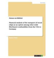 Financial Analysis of the Transport of Wood Chips as an Option Among Other Solid Fiberbased Combustibles from the USA to Germany