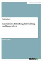 Kinderrechte. Entstehung, Entwicklung und Perspektiven