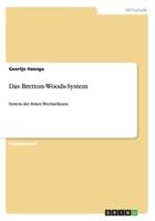 Das Bretton-Woods-System:System der festen Wechselkurse