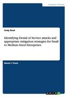 Identifying Denial of Service Attacks and Appropriate Mitigation Strategies for Small to Medium Sized Enterprises