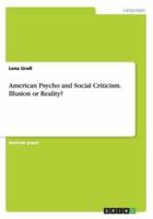 American Psycho and Social Criticism. Illusion or Reality?