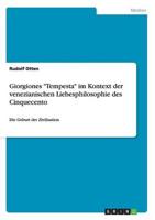 Giorgiones "Tempesta" im Kontext der venezianischen Liebesphilosophie des Cinquecento:Die Geburt der Zivilisation