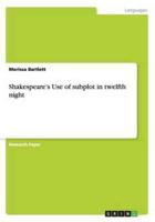 Shakespeare's Use of subplot in twelfth night