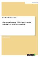 Kointegration und Fehlerkorrektur im Kontext der Zeitreihenanalyse