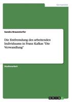 Die Entfremdung des arbeitenden Individuums in Franz Kafkas "Die Verwandlung"