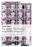 The Beatles: Eine Analyse ausgewählter Songtexte