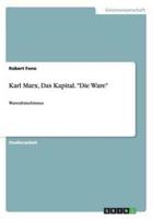 Karl Marx, Das Kapital. "Die Ware":Warenfetischismus