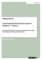 Unterrichtsstunde: Reported speech (Englisch 7. Klasse):Anwendung erarbeiteter Merkmale der indirekten Rede mittels Umformung eines Dialogs in indirekte Rede