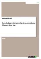 Interlinkages between Environmental and Human right law