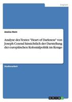 Analyse Des Textes "Heart of Darkness" Von Joseph Conrad Hinsichtlich Der Darstellung Der Europäischen Kolonialpolitik Im Kongo