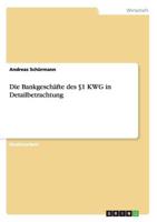 Die Bankgeschäfte Des §1 KWG in Detailbetrachtung