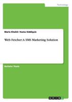 Web Fetcher: A SMS Marketing Solution