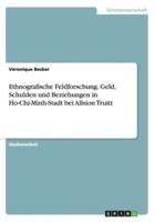 Ethnografische Feldforschung. Geld, Schulden und Beziehungen in Ho-Chi-Minh-Stadt bei Allsion Truitt