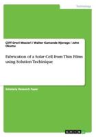 Fabrication of a Solar Cell from Thin Films using Solution Techinique