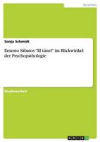 Ernesto Sábatos "El Túnel" Im Blickwinkel Der Psychopathologie