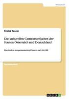 Die kulturellen Gemeinsamkeiten der Staaten Österreich und Deutschland:Eine Analyse des germanischen Clusters nach GLOBE