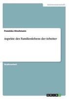 Aspekte Des Familienlebens Der Arbeiter