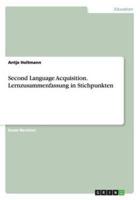 Second Language Acquisition. Lernzusammenfassung in Stichpunkten