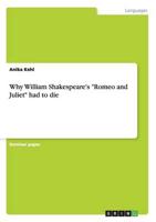 Why William Shakespeare's "Romeo and Juliet" had to die