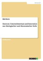 Enercon. Unternehmertum und Innovation aus ökologischer und ökonomischer Sicht