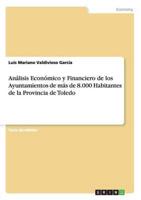 Análisis Económico y Financiero de los Ayuntamientos de más de 8.000 Habitantes de la Provincia de Toledo