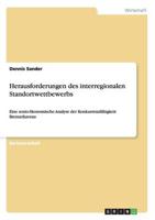 Herausforderungen des interregionalen Standortwettbewerbs:Eine sozio-ökonomische Analyse der Konkurrenzfähigkeit Bremerhavens
