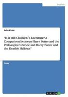 "Is it still Children´s Literature? A Comparison between Harry Potter and the Philosopher's Stone and Harry Potter and the Deathly Hallows"