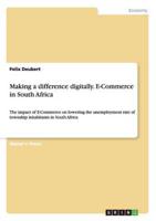 Making a Difference Digitally. E-Commerce in South Africa