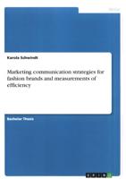 Marketing communication strategies for fashion brands and measurements of efficiency