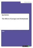 The Effects of Lysergic Acid Diethylamide