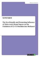 The Eco-Friendly and Promoting Influence of Nitric Acid-Steam Vapors on the Oxidation of C3-C4 Parrafins Into Methanol