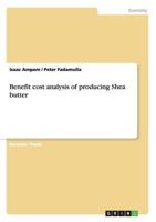 Benefit Cost Analysis of Producing Shea Butter