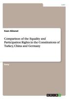 Comparison of the Equality and Participation Rights in the Constitutions of Turkey, China and Germany
