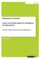 Studie zur Direktionalität bei Metaphern im Italienischen:Nach einer Umfrage von Lara Kierdorf und Philipp Kracht