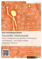 Nachhilfe Mathematik - Teil 6: Übungsbuch zur gezielten Vorbereitung auf Prüfungen - mit Kopiervorlagen. Aufbaukurs (Band 2)
