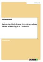 Zeitstetige Modelle und deren Anwendung in der Bewertung von Derivaten