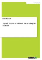 English Fiction in Pakistan. Focus on Qaisra Shahraz