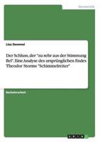 Der Schluss, der "zu sehr aus der Stimmung fiel". Eine Analyse des ursprünglichen Endes Theodor Storms "Schimmelreiter"