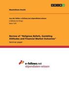 Review of Religious Beliefs, Gambling Attitudes and Financial Market Outcomes