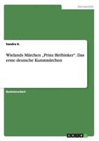 Wielands Märchen „Prinz Biribinker". Das erste deutsche Kunstmärchen