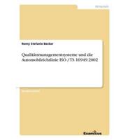 Qualitätsmanagementsysteme und die Automobilrichtlinie ISO / TS 16949:2002